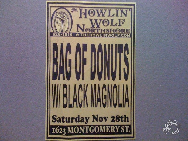 Bag of Donuts & Black Magnolia - Howlin' Wolf - November 2009